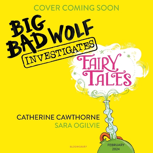 Бумажная книга «Big Bad Wolf Investigates Fairy Tales: Fact-checking your favourite stories with SCIENCE!», автор Кэтрин Которн - фото №1