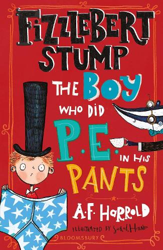 Бумажная книга «Fizzlebert Stump: The Boy Who Did P.E. in his Pants», автор А.Ф. Харрольд - фото №1