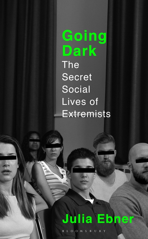 Паперова книга «Going Dark: The Secret Social Lives of Extremists», автор Джулія Ебнер - фото №1