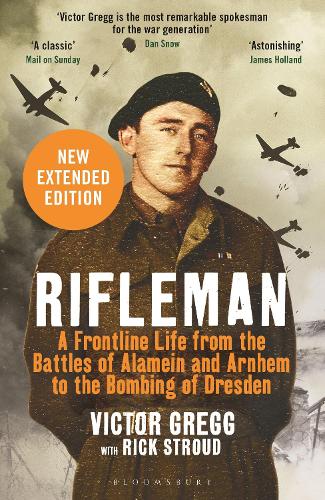 Бумажная книга «Rifleman - New edition: A Frontline Life from the Battles of Alamein and Arnhem to the Bombing of Dresden», автор Виктор Грегг - фото №1