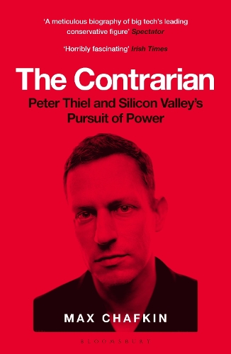Паперова книга «The Contrarian: Peter Thiel and Silicon Valley's Pursuit of Power», автор Макс Чафкін - фото №1