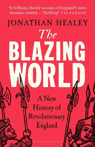Бумажная книга «The Blazing World: A New History of Revolutionary England» - фото №1