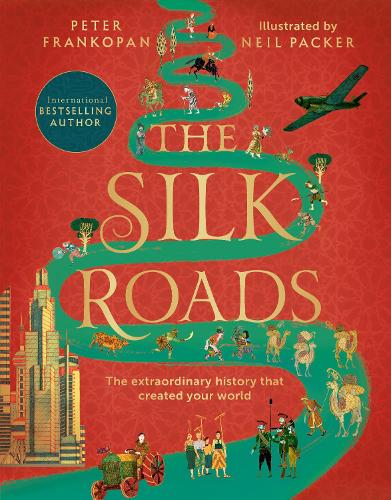 Паперова книга «The Silk Roads: The Extraordinary History that created your World – Illustrated Edition», автор Пітер Франкопан - фото №1