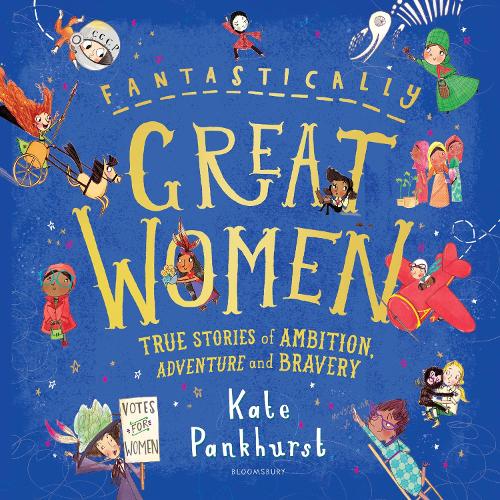 Паперова книга «Fantastically Great Women: The Bumper 4-in-1 Collection of Over 50 True Stories of Ambition, Adventure and Bravery», автор Кейт Панкхьорст - фото №1