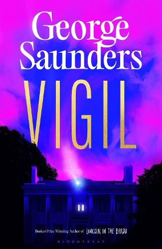 Бумажная книга «Vigil: From the Booker Prize-winning author of ‘Lincoln in the Bardo’», автор Джордж Сондерс - фото №1