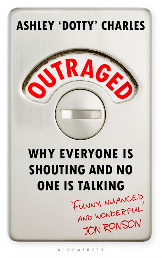 Бумажная книга «Outraged. Why Everyone is Shouting and No One is Talking», автор Эшли "Дотти" Чарльз - фото №1