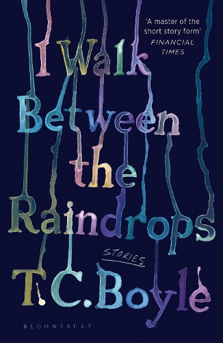 Бумажная книга «I Walk Between the Raindrops», автор Т. К. Бойл - фото №1