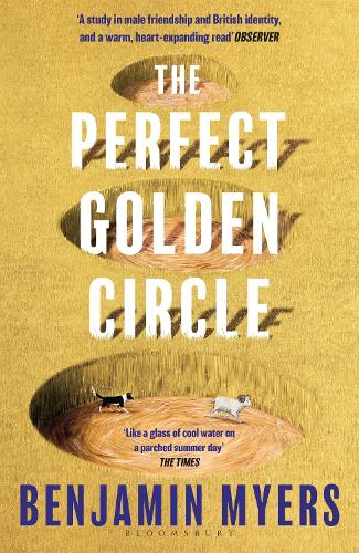 Бумажная книга «The Perfect Golden Circle: Selected for BBC 2 Between the Covers Book Club 2022», автор Бенджамин Майерс - фото №1