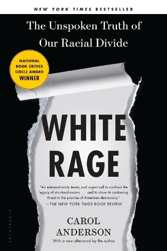 Бумажная книга «White Rage: The Unspoken Truth of Our Racial Divide», автор Кэрол Андерсон - фото №1