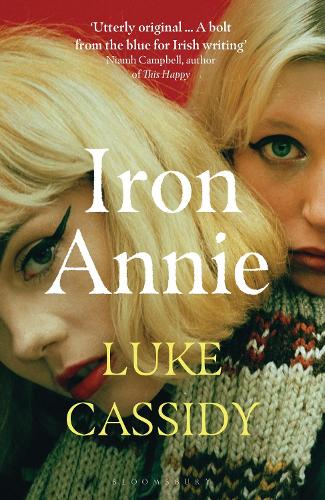Бумажная книга «Iron Annie: SHORTLISTED FOR THE DESMOND ELLIOTT PRIZE 2022», автор Люк Кэссиди - фото №1