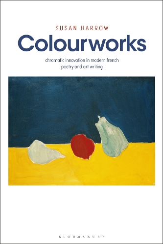 Паперова книга «Colourworks: Chromatic Innovation in Modern French Poetry and Art Writing», автор Сьюзен Гарроу - фото №1