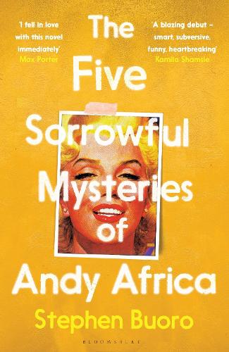 Бумажная книга «The Five Sorrowful Mysteries of Andy Africa: Shortlisted for the Nero Book Awards 2023», автор Стивен Буоро - фото №1