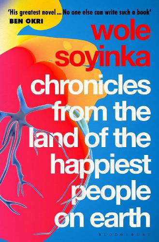 Паперова книга «Chronicles from the Land of the Happiest People on Earth: 'Soyinka's greatest novel'», автор Волє Шоїнка - фото №1