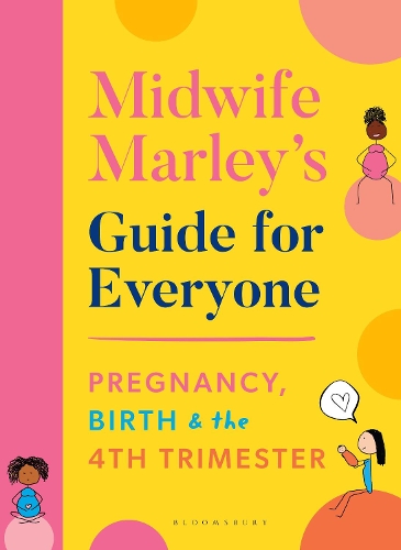 Бумажная книга «Midwife Marley's Guide For Everyone: Pregnancy, Birth and the 4th Trimester», автор Марли Холл - фото №1