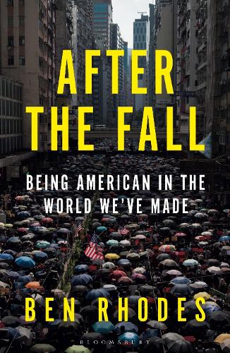Бумажная книга «After the Fall: The Rise of Authoritarianism in the World We've Made», автор Бен Родс - фото №1