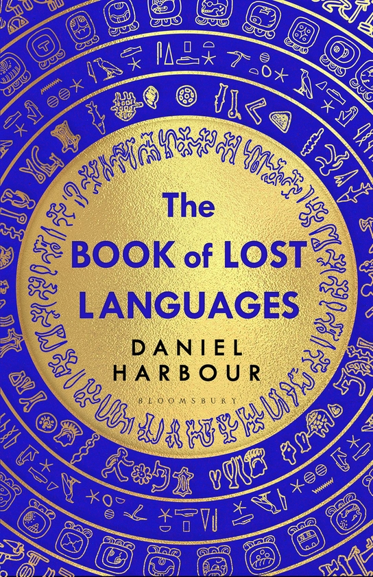 Бумажная книга «The Book of Lost Languages: An Epic Quest to Decipher the Past», автор Дэниел Харбор - фото №1