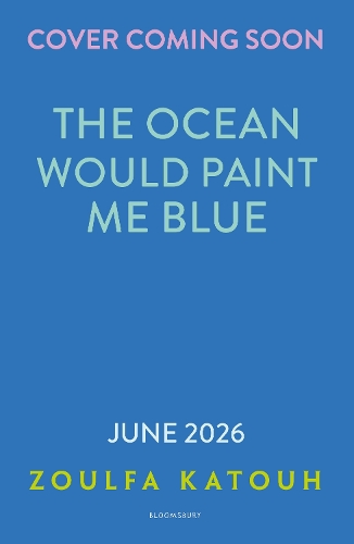 Бумажная книга «The Ocean Would Paint Me Blue: From the author of global sensation AS LONG AS THE LEMON TREES GROW», автор Зульфа Кату - фото №1