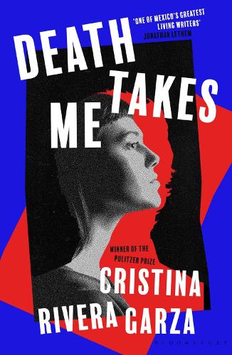 Бумажная книга «Death Takes Me: from the Pulitzer Prize-winning author», автор Кристина Ривера-Гарза - фото №1
