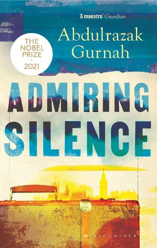 Бумажная книга «Admiring Silence: By the winner of the Nobel Prize in Literature 2021», автор Абдулразак Гурна - фото №1