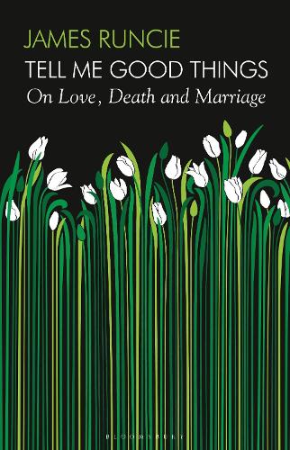 Паперова книга «Tell Me Good Things: On Love, Death and Marriage», автор Джеймс Рансі - фото №1
