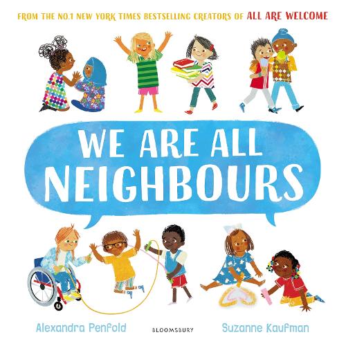 Бумажная книга «We Are All Neighbours: From the creators of All Are Welcome», автор Александра Пенфолд - фото №1