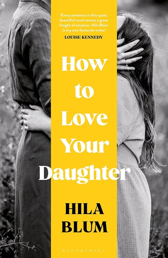 Бумажная книга «How to Love Your Daughter», автор Хила Блам - фото №1