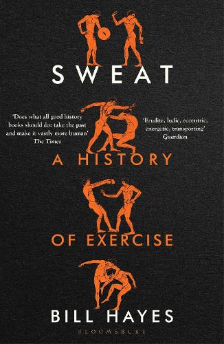 Бумажная книга «Sweat: A History of Exercise», автор Билл Хейс - фото №1