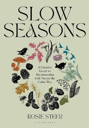 [object Object] «Slow Seasons: A Creative Guide to Reconnecting with Nature the Celtic Way», автор Розі Стір - фото №1