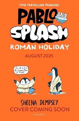 Бумажная книга «Pablo and Splash: Roman Holiday: The hilarious kids' graphic novel series about time-travelling penguins», автор Шина Демпси - фото №1