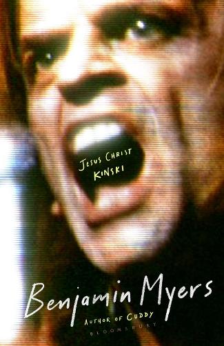 Паперова книга «Jesus Christ Kinski: From the prize-winning author of THE GALLOWS POLE and CUDDY», автор Бенджамін Майерс - фото №1
