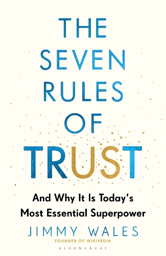 Паперова книга «The Seven Rules of Trust: Why It Is Today's Most Essential Superpower», автор Джиммі Уельс - фото №1