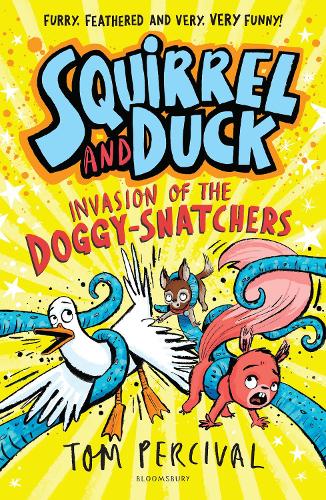 Бумажная книга «Squirrel and Duck: Invasion of the Doggy-Snatchers», автор Том Персиваль - фото №1