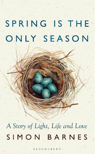 Бумажная книга «Spring is the Only Season: How it Works, What it Does and Why it Matters», автор Саймон Барнс - фото №1