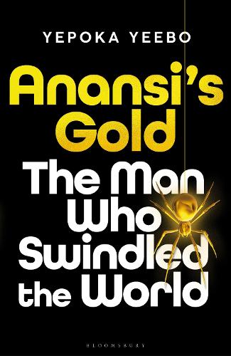 Бумажная книга «Anansi's Gold: The man who swindled the world», автор Йепока Йибо - фото №1