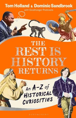 Бумажная книга «The Rest is History Returns: An A–Z of Historical Curiosities», автор Доминик Сендбрук - фото №1