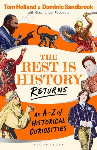 [object Object] «The Rest is History Returns: An A–Z of Historical Curiosities», авторів Домінік Сендбрук, Том Холланд - фото №1