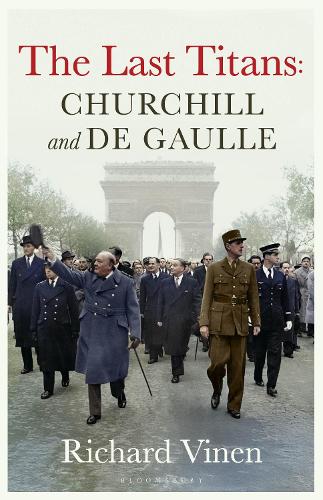 Бумажная книга «The Last Titans: Churchill and de Gaulle», автор Ричард Винен - фото №1
