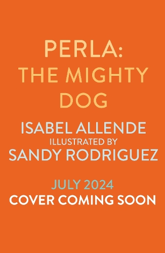 Паперова книга «Perla: The Mighty Dog», автор Ісабель Альєнде - фото №1