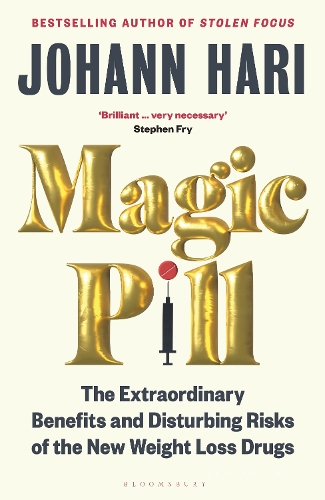 Паперова книга «Magic Pill: How the New Weight Loss Drugs Will Change Your Life – and the World», автор Йоганн Харі - фото №1