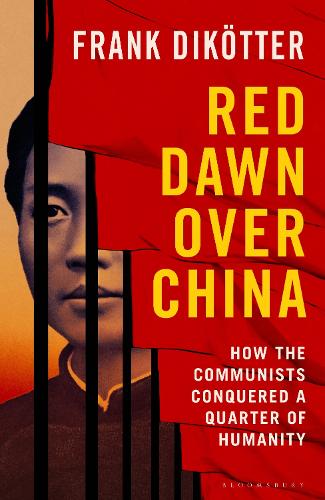 Бумажная книга «Red Dawn Over China: How Communism Conquered a Quarter of Humanity», автор Фрэнк Дикёттер - фото №1