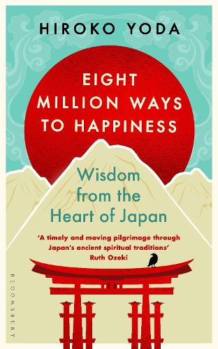 Бумажная книга «Eight Million Ways to Happiness: Wisdom from the Heart of Japan», автор Хироко Йода - фото №1