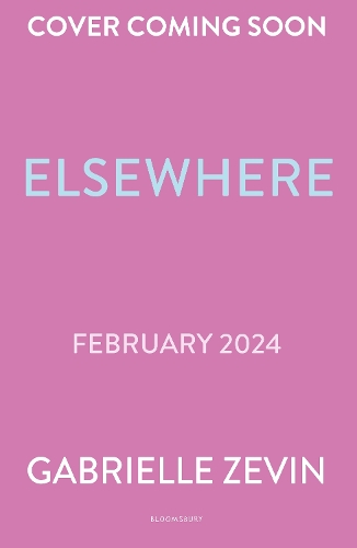 Бумажная книга «Elsewhere: From the author of no. 1 bestseller Tomorrow, and Tomorrow, and Tomorrow», автор Габриэль Зевин - фото №1