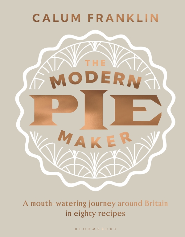 Бумажная книга «The Modern Pie Maker: A mouth-watering journey around Britain in eighty recipes», автор Калум Франклин - фото №1