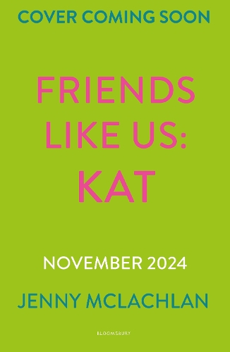 Паперова книга «Friends Like Us: Kat», автор Дженні Маклахлан - фото №1