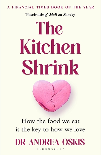 Бумажная книга «The Kitchen Shrink: How the food we eat is the key to how we love. A FINANCIAL TIMES BOOK OF THE YEAR», автор Андреа Оскис - фото №1