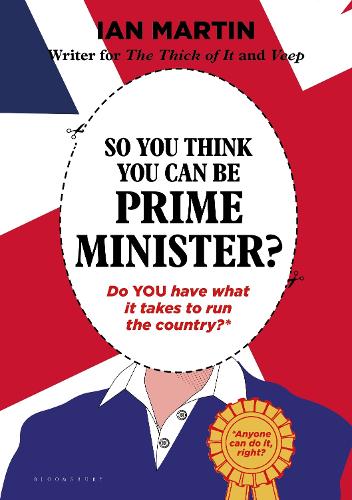 Паперова книга «So You Think You Can Be Prime Minister», автор Ієн Мартін - фото №1
