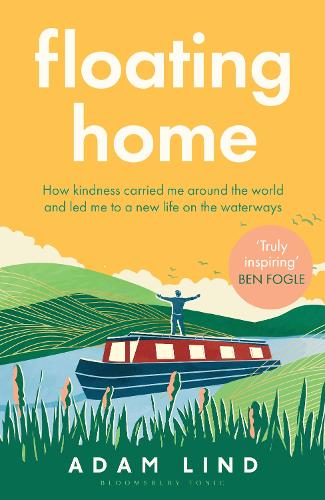 Бумажная книга «Floating Home: Lessons from a life less ordinary, from the beloved narrowboat dweller, Adam Floating Home», автор Адам Линд - фото №1