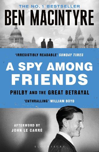 Бумажная книга «A Spy Among Friends: Kim Philby and the Great Betrayal», автор Бен Макинтайр - фото №1
