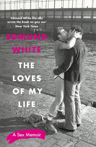 Бумажная книга «The Loves of My Life: A Sex Memoir», автор Эдмунд Уайт - фото №1