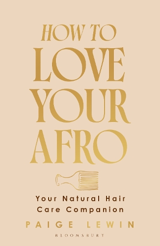 Паперова книга «How to Love Your Afro: Your Natural Hair Care Companion», автор Пейдж Льюїн - фото №1